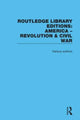 Book cover of: Routledge Library Editions: America: Revolution and Civil War