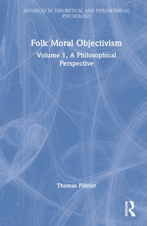 A Philosophical Perspective on Folk Moral Objectivism