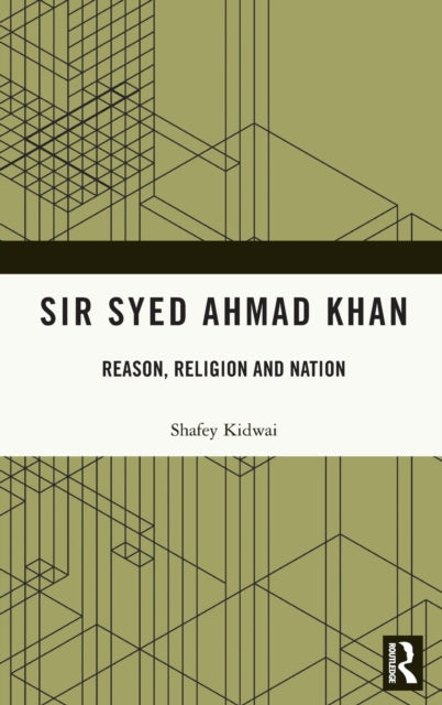 Book cover of: Sir Syed Ahmad Khan. By: Shafe Qidvai