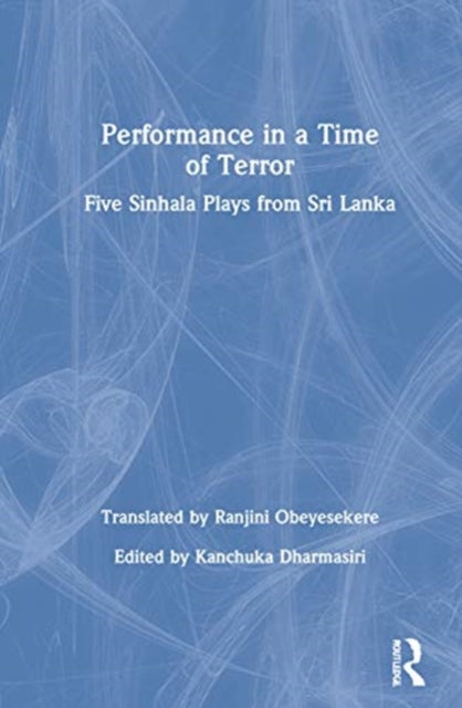 Book cover of: Performance in a Time of Terror. By: Ranjini Obeyesekere