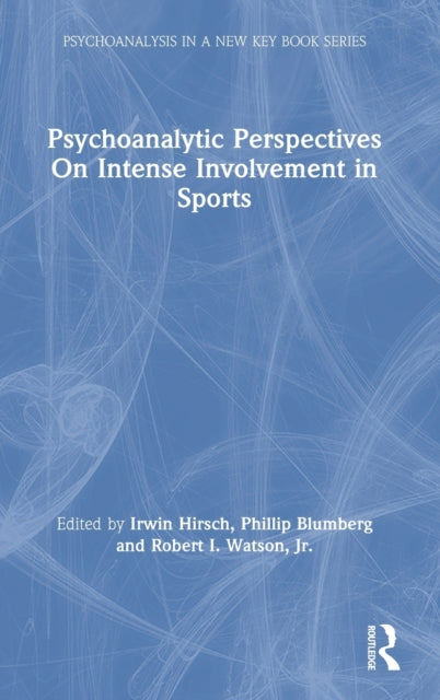 Book cover of: Psychoanalytic Perspectives On Intense Involvement in Sports. By: Philip Blumberg