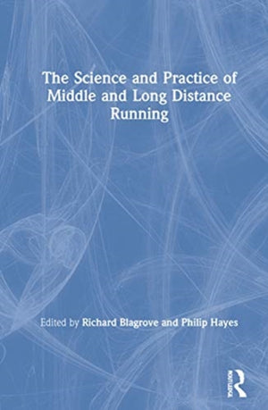 Science and Practice of Middle and Long Distance Running