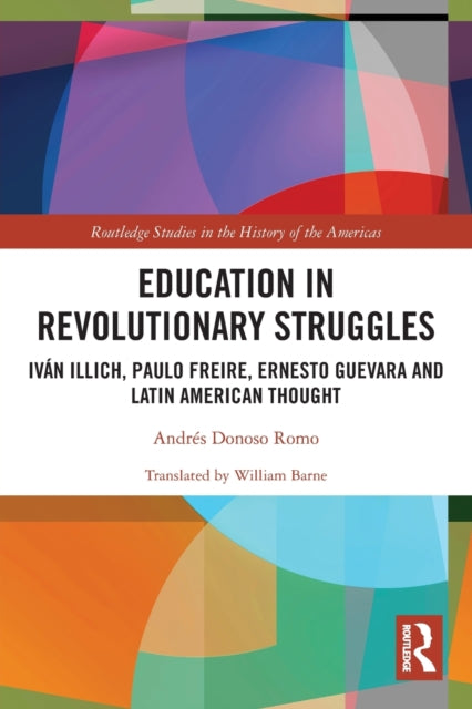 Book cover of: Education in Revolutionary Struggles. By: Andrés Donoso Romo