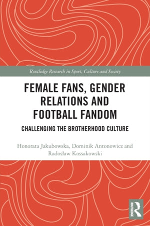 Female Fans, Gender Relations and Football Fandom