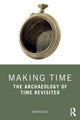 Book cover of: Making Time. By: Gavin Lucas