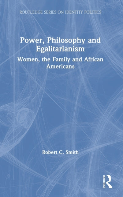 Power, Philosophy and Egalitarianism