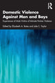 Book cover of: Domestic Violence Against Men and Boys. By: Elizabeth A. Bates