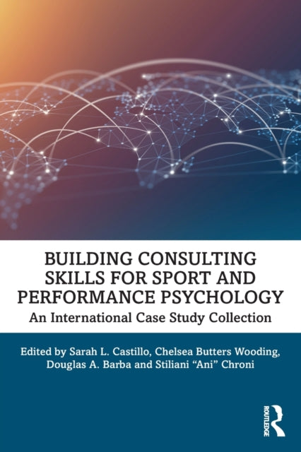 Book cover of: Building Consulting Skills for Sport and Performance Psychology. By: Sarah L. Castillo