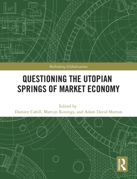Questioning the Utopian Springs of Market Economy
