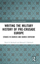 Book cover of: Writing the Military History of Pre-Crusade Europe. By: David S. Bachrach