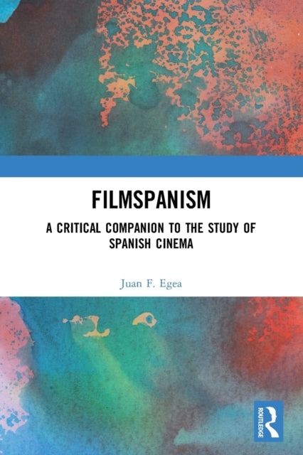 Book cover of: Filmspanism. By: Juan F. Egea
