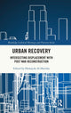 Book cover of: Urban Recovery. By: Howayda Al-Harithy