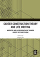 Book cover of: Career Construction Theory and Life Writing. By: Hywel Dix