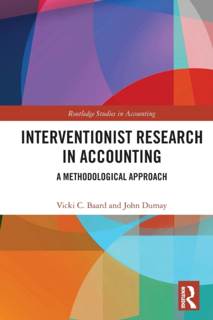 Book cover of: Interventionist Research in Accounting. By: Vicki Baard