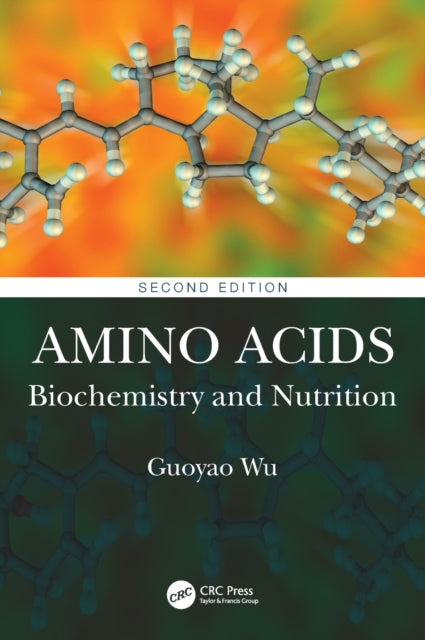 Book cover of: Amino Acids. By: Guoyao Wu