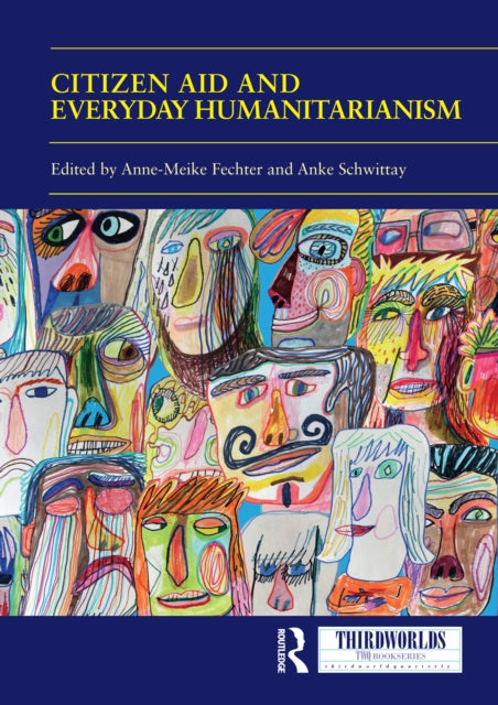 Book cover of: Citizen Aid and Everyday Humanitarianism. By: Anne-Meike Fechter