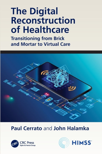 Book cover of: Digital Reconstruction of Healthcare. By: Paul Cerrato