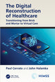 Book cover of: Digital Reconstruction of Healthcare. By: Paul Cerrato