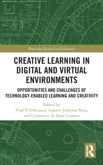 Book cover of: Creative Learning in Digital and Virtual Environments. By: Vlad Petre Glaveanu