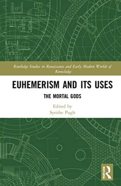 Book cover of: Euhemerism and Its Uses. By: Syrithe Pugh