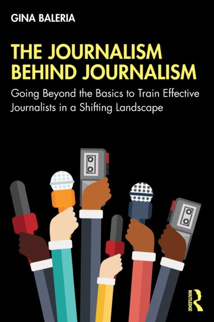 Book cover of: Journalism Behind Journalism. By: Gina Baleria