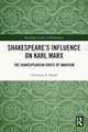 Book cover of: Shakespeare’s Influence on Karl Marx. By: Christian A. Smith