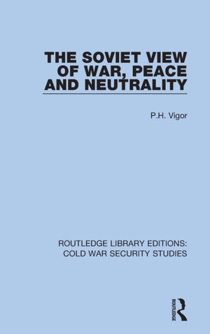 The Soviet View of War, Peace and Neutrality