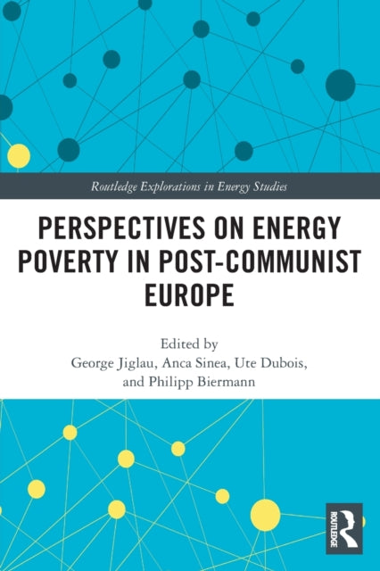 Book cover of: Perspectives on Energy Poverty in Post-Communist Europe. By: George Jiglau