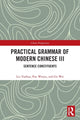 Book cover of: Practical Grammar of Modern Chinese III