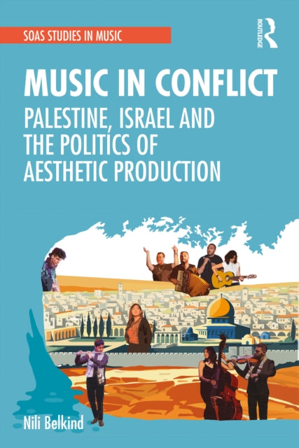 Book cover of: Music in Conflict. By: Nili Belkind