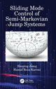 Book cover of: Sliding Mode Control of Semi-Markovian Jump Systems. By: Baoping Jiang
