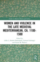 Book cover of: Women and Violence in the Late Medieval Mediterranean, ca. 1100-1500. By: Lidia Luisa Zanetti Domingues