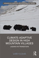 Book cover of: Climate-Adaptive Design in High Mountain Villages. By: Carey Clouse