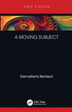 Book cover of: Moving Subject. By: Giannalberto Bendazzi