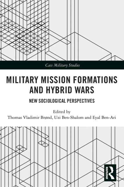 Book cover of: Military Mission Formations and Hybrid Wars. By: Thomas Vladimir Brond