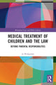 Book cover of: Medical Treatment of Children and the Law. By: Jo Bridgeman
