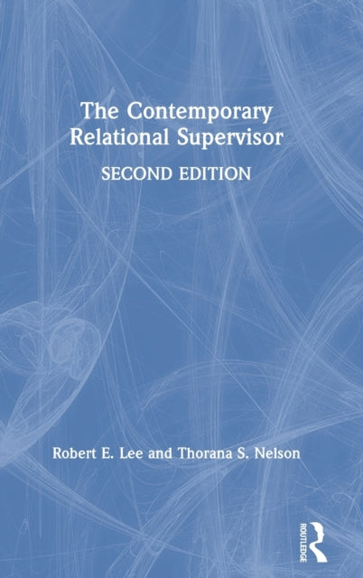Book cover of: Contemporary Relational Supervisor 2nd edition. By: Robert E. Lee
