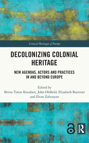 Decolonizing Colonial Heritage