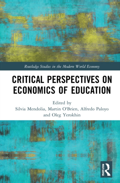 Book cover of: Critical Perspectives on Economics of Education. By: Silvia Mendolia