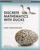 Book cover of: Discrete Mathematics with Ducks. By: Sarah-Marie Belcastro