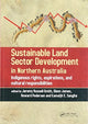 Book cover of: Sustainable Land Sector Development in Northern Australia. By: Jeremy Russell-Smith