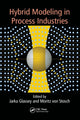 Book cover of: Hybrid Modeling in Process Industries. By: Jarka Glassey