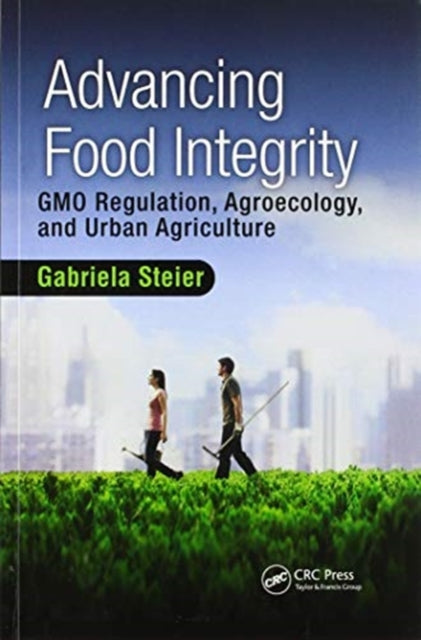 Book cover of: Advancing Food Integrity. By: Gabriela Steier