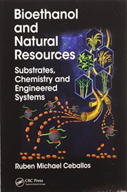 Book cover of: Bioethanol and Natural Resources. By: Ruben Michael Ceballos