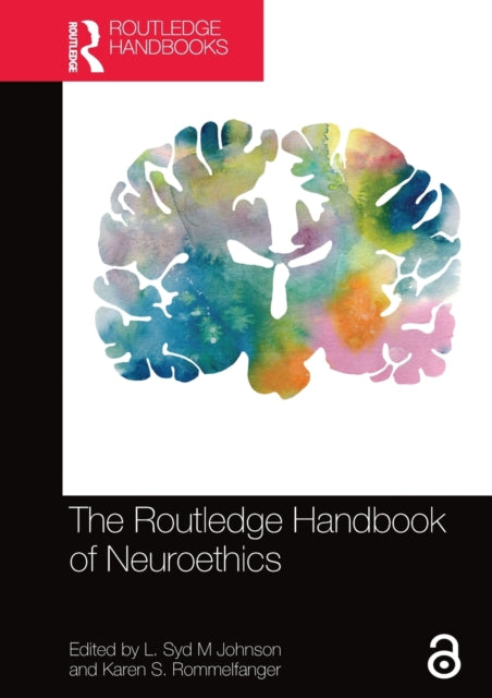 Book cover of: Routledge Handbook of Neuroethics. By: L. Syd M. Johnson