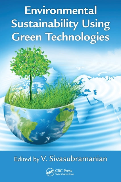 Environmental Sustainability Using Green Technologies