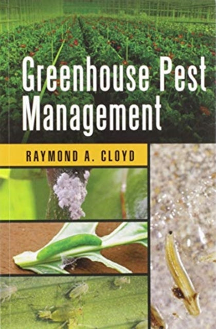 Book cover of: Greenhouse Pest Management. By: Raymond A. Cloyd