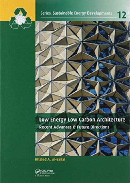Book cover of: Low Energy Low Carbon Architecture. By: Khaled A. Al-Sallal