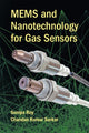 Book cover of: MEMS and Nanotechnology for Gas Sensors. By: Sunipa Roy