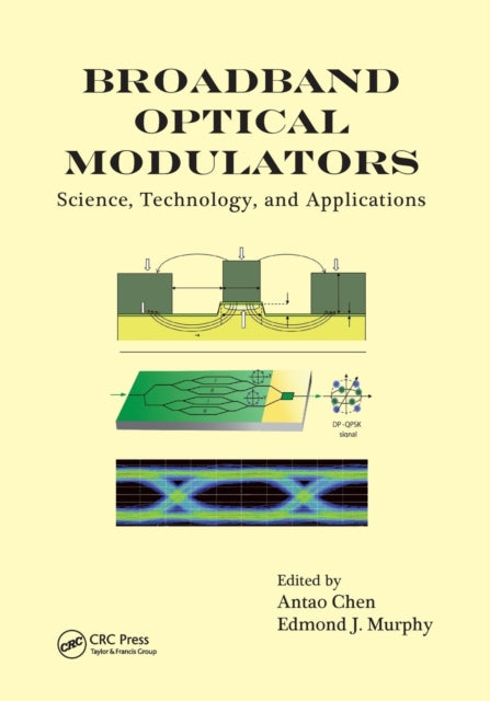 Book cover of: Broadband Optical Modulators. By: Antao Chen